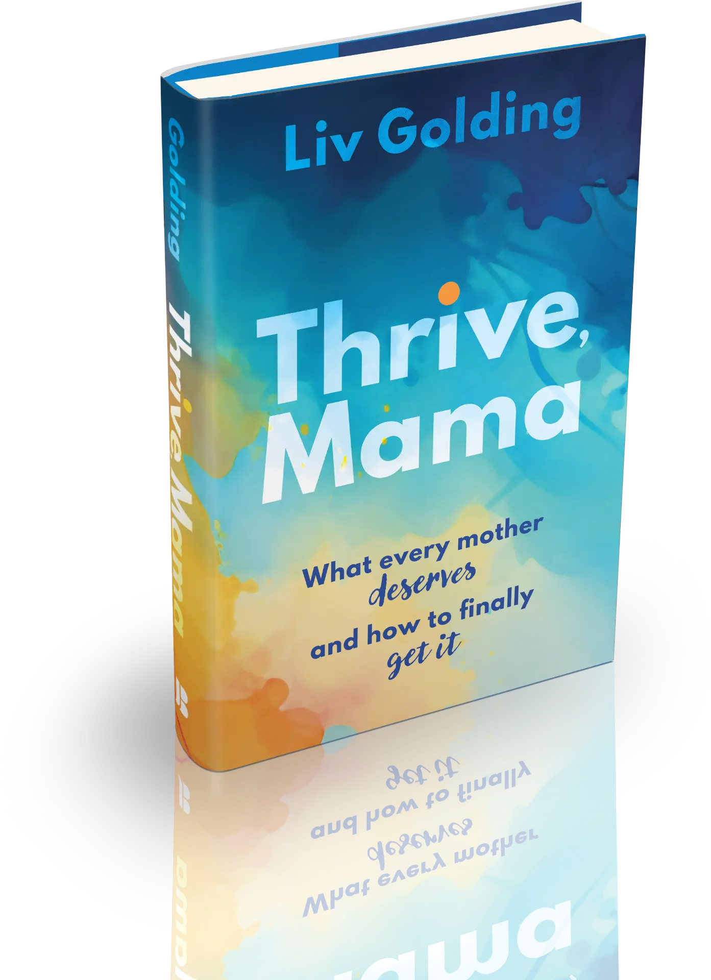 Thrive, Mama hardcover book standing upright, its blue and golden watercolor cover facing forward